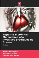 Hepatite B crónica: Marcadores não invasivos preditivos de fibrose 6205582678 Book Cover
