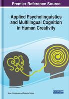 Applied Psycholinguistics and Multilingual Cognition in Human Creativity (Advances in Linguistics and Communication Studies 1522587276 Book Cover