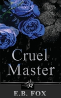 Cruel Master B0BXRDVG3B Book Cover
