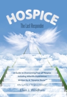 Hospice: The Last Responder 1512718599 Book Cover