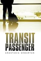 Transit Passenger 1466932864 Book Cover