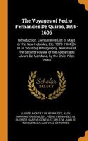 The Voyages of Pedro Fernandez De Quiros, 1595-1606: Introduction. Comparative List of Maps of the New Hebrides, Etc. 1570-1904 [By B. H. Soulsby] ... Alvaro De Mendana, by the Chief Pilot. Pedro 1016816960 Book Cover
