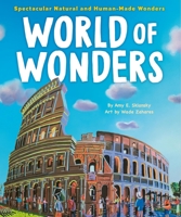 World of Wonders : Spectacular Natural and Human-Made Wonders 0316565490 Book Cover