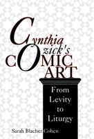 Cynthia Ozick's Comic Art: From Levity to Liturgy (Jewish Literature and Culture) 0253313988 Book Cover