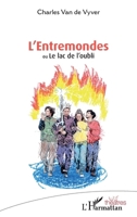 L’Entremondes: ou Le lac de l’oubli (Théâtres) (French Edition) 2336631059 Book Cover