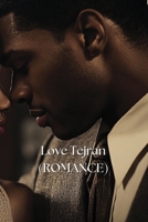 Love Tejran (ROMANCE) B0DS6FLXY5 Book Cover