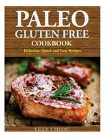 Paleo Gluten Free Cookbook: Delicious, Quick and Easy Recipes 1499287852 Book Cover