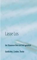 Im Staunen bin ich frei gesetzt: Gedichte, Lieder, Texte 3739221801 Book Cover