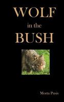 Wolf in the Bush 146359691X Book Cover