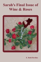 Sarah's Final Issue of Wine & Roses 1435734351 Book Cover