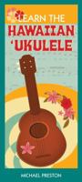 Learn the Hawaiian Ukulele 1939487749 Book Cover
