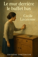 Le Mur Derrière le Buffet Bas (French Edition) B0FGDKFK41 Book Cover