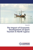 The Impact of Economic Development of Sport Tourism in North Cyprus 6202917342 Book Cover