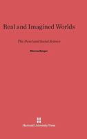 Real and Imagined Worlds: The Novel and Social Science 0674418980 Book Cover