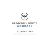 Dragonfly Effect Workbook BW: The Power of Stories 1484184386 Book Cover