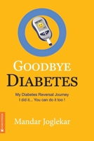 Goodbye Diabetes B0FP6CX7LF Book Cover