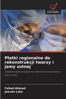 Platki regionalne do rekonstrukcji twarzy i jamy ustnej 6209133517 Book Cover