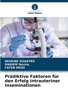 Prädiktive Faktoren für den Erfolg intrauteriner Inseminationen (German Edition) 620825308X Book Cover
