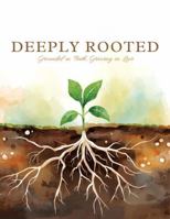 Deeply Rooted: A Bible Study for Women — Grounded in Truth, Growing in Love B0GPL1Z16Y Book Cover