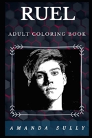 Ruel Adult Coloring Book: Millennial Soul and Alternative Pop Star, Well Known R&B Singer Inspired Adult Coloring Book (Ruel Books) B083XVZ4DH Book Cover