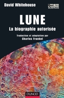 Lune - La biographie autorisée: La biographie autorisée (French Edition) 2100515470 Book Cover