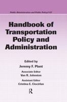 Handbook of Transportation Policy and Administration 1574445650 Book Cover