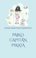 Pablo capit�n pirata B09M55W92W Book Cover