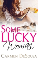 Some Lucky Woman 1980844887 Book Cover