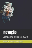 Inova��o: Campanha Pol�tica 2020 B08D4Y52GD Book Cover