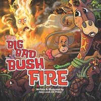 The Big Bad Bush Fire 0473571234 Book Cover
