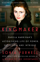 Kingmaker: Pamela Harriman's Astonishing Life of Power, Seduction, and Intrigue 0593297806 Book Cover