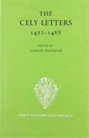 The Cely Letters 1472-1488 (Early English Text Society Original Series) 0197222757 Book Cover