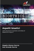 Aspetti bioetici (Italian Edition) 6207426932 Book Cover
