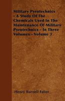 Military Pyrotechnics, Volume 3 - Scholar's Choice Edition 1016025580 Book Cover