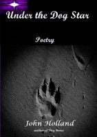 Under the Dog Star: poetry 0244703922 Book Cover