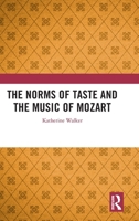 The Norms of Taste and the Music of Mozart 1032974729 Book Cover