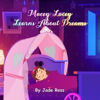 Macey Lacey Learns About Dreams B09MCDVX12 Book Cover