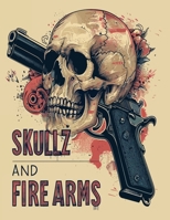 Skullz and Firearms Coloring Book 1998809862 Book Cover