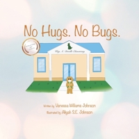 No hugs. No bugs.: 1st Day of School after COVID-19 B08DBZDHYG Book Cover