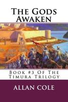 The Gods Awaken: Book III of TALES OF THE TIMURAS (Cole, Allan. Tales of the Timuras, Bk. 3.) 0843959193 Book Cover