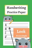 Handwriting Practice Paper: 120 Blank Writing Pages - For Students Learning to Write Letters 1654422991 Book Cover