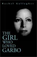 The Girl Who Loved Garbo 0595186882 Book Cover