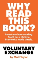 Voluntary Exchange: The Simple Truth of Economics 1839754605 Book Cover