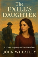 The Exile`s Daughter 1480016349 Book Cover