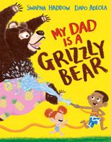 My Dad is a Grizzly Bear 1636550118 Book Cover