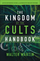 The Kingdom of the Cults: The Definitive Work on the Subject 0764232711 Book Cover