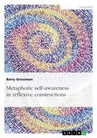 Metaphoric Self-Awareness in Reflexive Constructions 3668891532 Book Cover