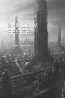 SHADOW SPACE B0FTT77Y9J Book Cover