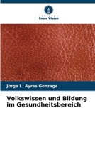 Volkswissen und Bildung im Gesundheitsbereich (German Edition) 6208075866 Book Cover