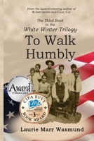 White Winter : To Walk Humbly 0985967579 Book Cover